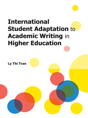 cover image of International Student Adaptation to Academic Writing in Higher Education